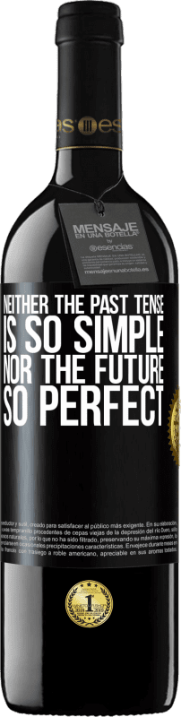«Neither the past tense is so simple nor the future so perfect» RED Edition MBE Reserve