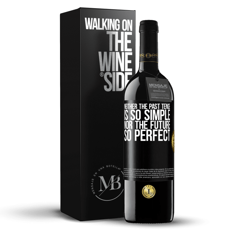 39,95 € Free Shipping | Red Wine RED Edition MBE Reserve Neither the past tense is so simple nor the future so perfect Black Label. Customizable label Reserve 12 Months Harvest 2014 Tempranillo
