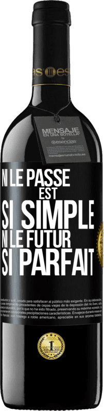 Envoi gratuit | Vin rouge Édition RED MBE Réserve Ni le passé est si simple ni le futur si parfait Étiquette Noire. Étiquette personnalisable Réserve 12 Mois Récolte 2014 Tempranillo