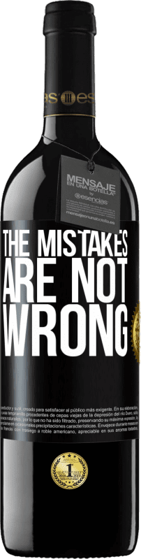 «The mistakes are not wrong» RED Edition MBE Reserve