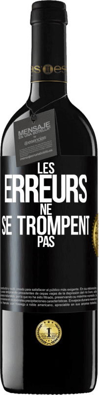 39,95 € Envoi gratuit | Vin rouge Édition RED MBE Réserve Les erreurs ne se trompent pas Étiquette Noire. Étiquette personnalisable Réserve 12 Mois Récolte 2016 Tempranillo