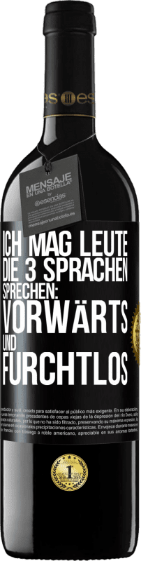 «Ich mag Leute, die 3 Sprachen sprechen: vorwärts und furchtlos» RED Ausgabe MBE Reserve