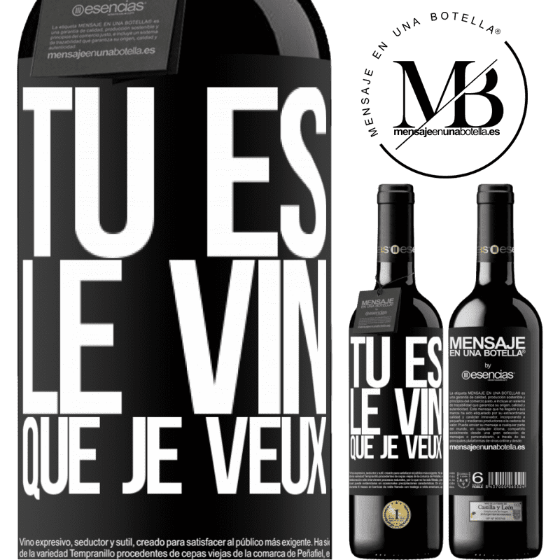 «Tu es le vin que je veux» Édition RED MBE Réserve