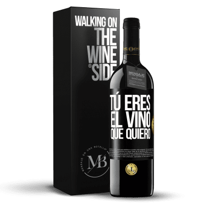 «Tú eres el vino que quiero» Edición RED MBE Reserva