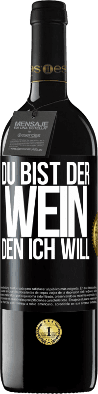 39,95 € | Rotwein RED Ausgabe MBE Reserve Du bist der Wein, den ich will Schwarzes Etikett. Anpassbares Etikett Reserve 12 Monate Ernte 2014 Tempranillo