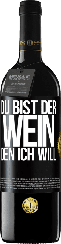 39,95 € | Rotwein RED Ausgabe MBE Reserve Du bist der Wein, den ich will Schwarzes Etikett. Anpassbares Etikett Reserve 12 Monate Ernte 2015 Tempranillo