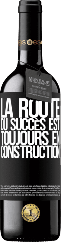 «La route du succès est toujours en construction» Édition RED MBE Réserve