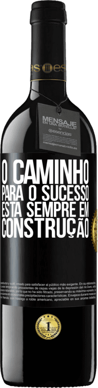 39,95 € | Vinho tinto Edição RED MBE Reserva O caminho para o sucesso está sempre em construção Etiqueta Preta. Etiqueta personalizável Reserva 12 Meses Colheita 2015 Tempranillo