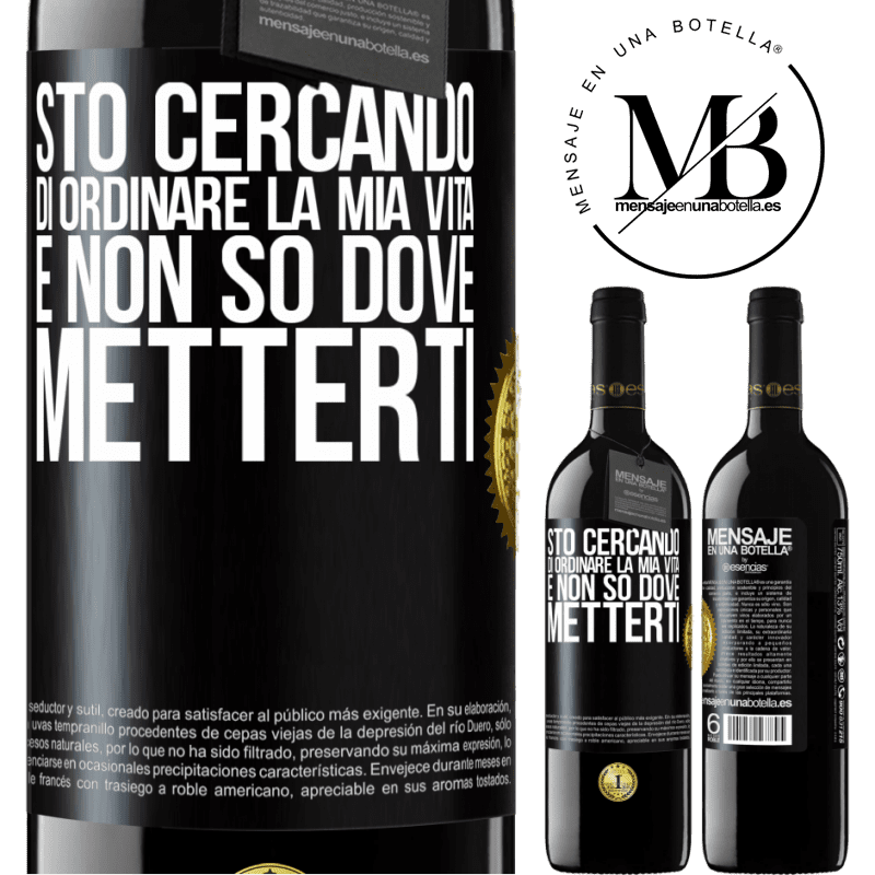 39,95 € Spedizione Gratuita | Vino rosso Edizione RED MBE Riserva Sto cercando di ordinare la mia vita e non so dove metterti Etichetta Nera. Etichetta personalizzabile Riserva 12 Mesi Raccogliere 2015 Tempranillo