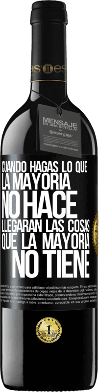 «Cuando hagas lo que la mayoría no hace, llegarán las cosas que la mayoría no tiene» Edición RED MBE Reserva