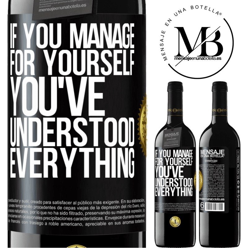 24,95 € Free Shipping | Red Wine RED Edition Crianza 6 Months If you manage for yourself, you've understood everything Black Label. Customizable label Aging in oak barrels 6 Months Harvest 2019 Tempranillo