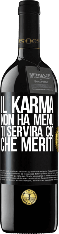 Spedizione Gratuita | Vino rosso Edizione RED MBE Riserva Il karma non ha menu. Ti servirà ciò che meriti Etichetta Nera. Etichetta personalizzabile Riserva 12 Mesi Raccogliere 2014 Tempranillo