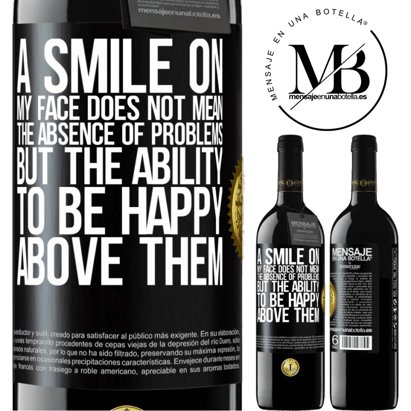 24,95 € Free Shipping | Red Wine RED Edition Crianza 6 Months A smile on my face does not mean the absence of problems, but the ability to be happy above them Black Label. Customizable label Aging in oak barrels 6 Months Harvest 2019 Tempranillo