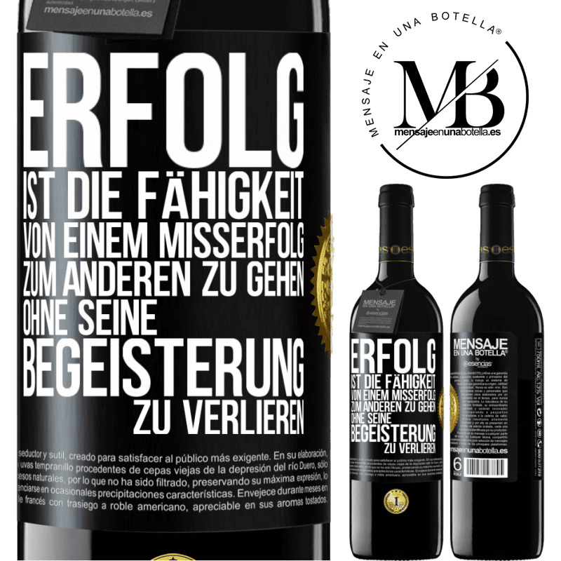 39,95 € Kostenloser Versand | Rotwein RED Ausgabe MBE Reserve Erfolg ist die Fähigkeit, von einem Misserfolg zum anderen zu gehen, ohne seine Begeisterung zu verlieren Schwarzes Etikett. Anpassbares Etikett Reserve 12 Monate Ernte 2014 Tempranillo