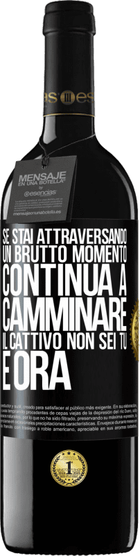 39,95 € Spedizione Gratuita | Vino rosso Edizione RED MBE Riserva Se stai attraversando un brutto momento, continua a camminare. Il cattivo non sei tu, è ora Etichetta Nera. Etichetta personalizzabile Riserva 12 Mesi Raccogliere 2014 Tempranillo