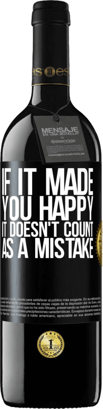 «If it made you happy, it doesn't count as a mistake» RED Edition MBE Reserve