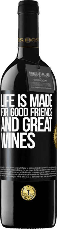 39,95 € Бесплатная доставка | Красное вино Издание RED MBE Бронировать Жизнь создана для хороших друзей и отличных вин Черная метка. Настраиваемая этикетка Бронировать 12 Месяцы Урожай 2016 Tempranillo