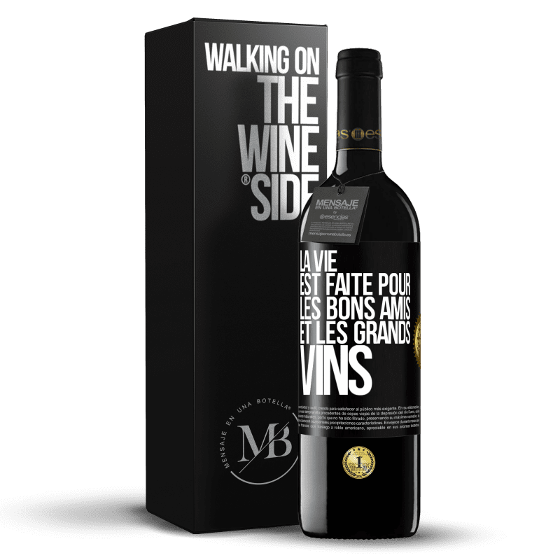 39,95 € Envoi gratuit | Vin rouge Édition RED MBE Réserve La vie est faite pour les bons amis et les grands vins Étiquette Noire. Étiquette personnalisable Réserve 12 Mois Récolte 2014 Tempranillo