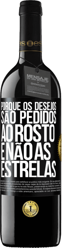 39,95 € | Vinho tinto Edição RED MBE Reserva Porque os desejos são pedidos ao rosto, e não às estrelas Etiqueta Preta. Etiqueta personalizável Reserva 12 Meses Colheita 2015 Tempranillo