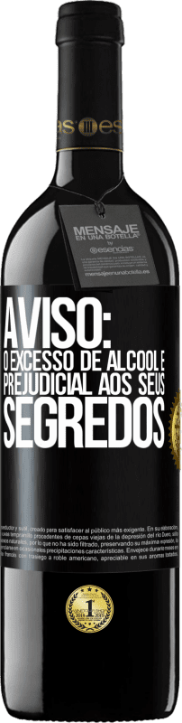 39,95 € | Vinho tinto Edição RED MBE Reserva Aviso: O excesso de álcool é prejudicial aos seus segredos Etiqueta Preta. Etiqueta personalizável Reserva 12 Meses Colheita 2015 Tempranillo