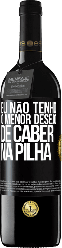 39,95 € | Vinho tinto Edição RED MBE Reserva Eu não tenho o menor desejo de caber na pilha Etiqueta Preta. Etiqueta personalizável Reserva 12 Meses Colheita 2015 Tempranillo