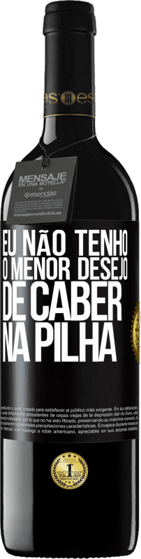 39,95 € Envio grátis | Vinho tinto Edição RED MBE Reserva Eu não tenho o menor desejo de caber na pilha Etiqueta Preta. Etiqueta personalizável Reserva 12 Meses Colheita 2016 Tempranillo