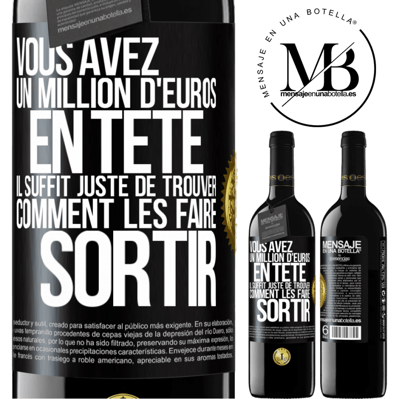 39,95 € Envoi gratuit | Vin rouge Édition RED MBE Réserve Vous avez un million d'euros en tête. Il suffit juste de trouver comment les faire sortir Étiquette Noire. Étiquette personnalisable Réserve 12 Mois Récolte 2015 Tempranillo