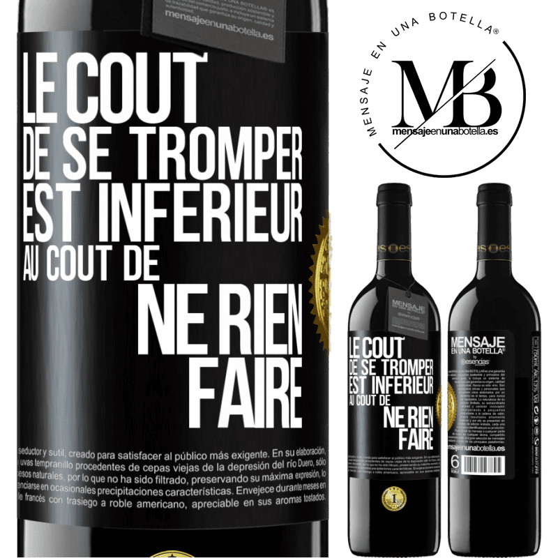 39,95 € Envoi gratuit | Vin rouge Édition RED MBE Réserve Le coût de se tromper est inférieur au coût de ne rien faire Étiquette Noire. Étiquette personnalisable Réserve 12 Mois Récolte 2014 Tempranillo