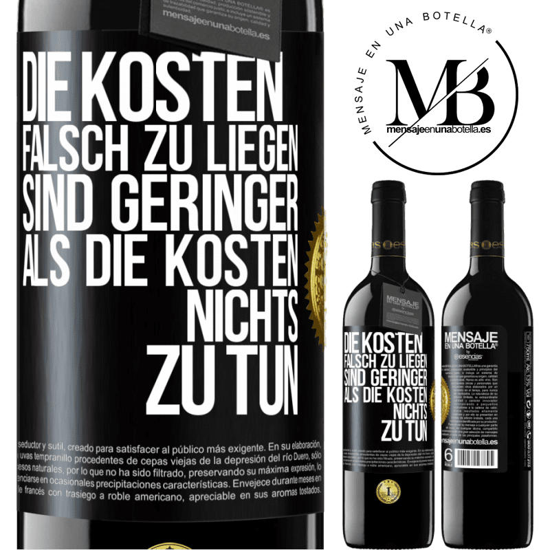 39,95 € Kostenloser Versand | Rotwein RED Ausgabe MBE Reserve Die Kosten, falsch zu liegen sind geringer als die Kosten, nichts zu tun Schwarzes Etikett. Anpassbares Etikett Reserve 12 Monate Ernte 2014 Tempranillo