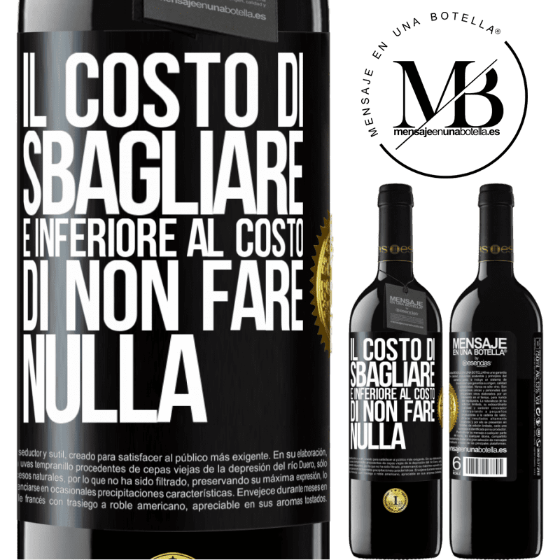 39,95 € Spedizione Gratuita | Vino rosso Edizione RED MBE Riserva Il costo di sbagliare è inferiore al costo di non fare nulla Etichetta Nera. Etichetta personalizzabile Riserva 12 Mesi Raccogliere 2014 Tempranillo