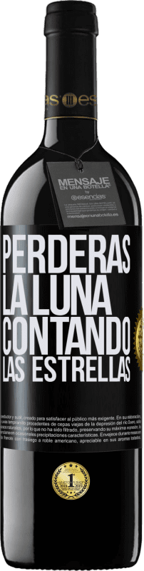 39,95 € Envío gratis | Vino Tinto Edición RED MBE Reserva Perderás la luna contando las estrellas Etiqueta Negra. Etiqueta personalizable Reserva 12 Meses Cosecha 2016 Tempranillo