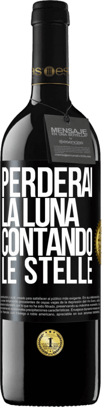 39,95 € Spedizione Gratuita | Vino rosso Edizione RED MBE Riserva Perderai la luna contando le stelle Etichetta Nera. Etichetta personalizzabile Riserva 12 Mesi Raccogliere 2016 Tempranillo