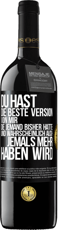 39,95 € | Rotwein RED Ausgabe MBE Reserve Du hast die beste Version von mir, die jemand bisher hatte und wahrscheinlich auch jemals mehr haben wird Schwarzes Etikett. Anpassbares Etikett Reserve 12 Monate Ernte 2015 Tempranillo