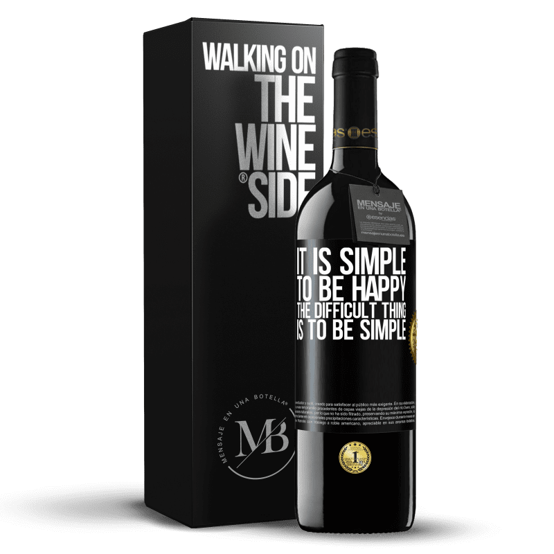 39,95 € Free Shipping | Red Wine RED Edition MBE Reserve It is simple to be happy, the difficult thing is to be simple Black Label. Customizable label Reserve 12 Months Harvest 2014 Tempranillo
