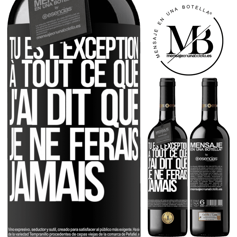 «Tu es l'exception à tout ce que j'ai dit que je ne ferais jamais» Édition RED MBE Réserve