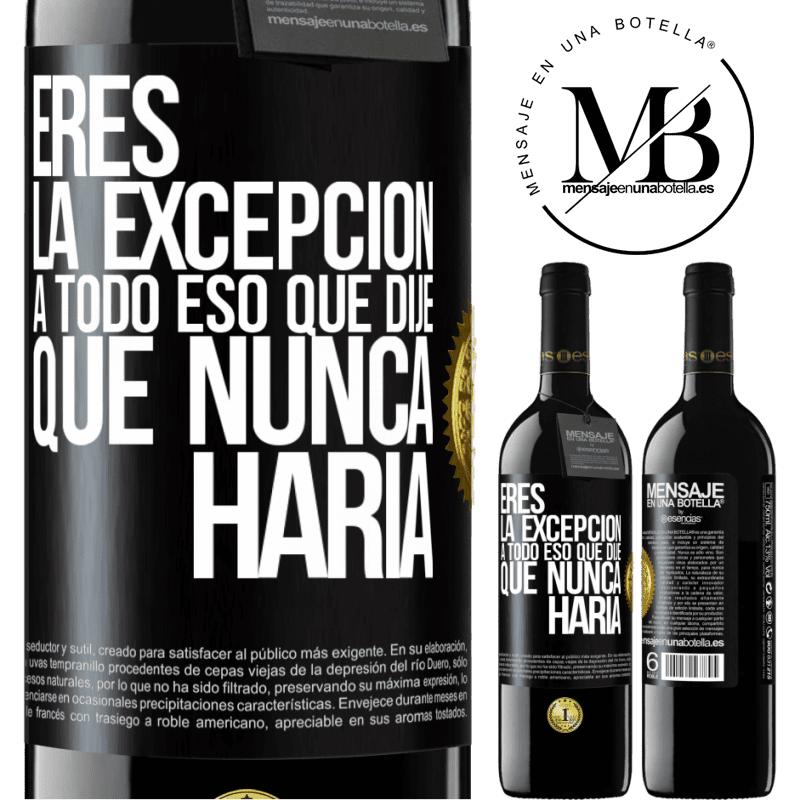 39,95 € Envío gratis | Vino Tinto Edición RED MBE Reserva Eres la excepción a todo eso que dije que nunca haría Etiqueta Negra. Etiqueta personalizable Reserva 12 Meses Cosecha 2015 Tempranillo
