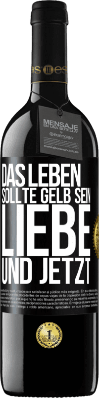 39,95 € Kostenloser Versand | Rotwein RED Ausgabe MBE Reserve Das Leben sollte gelb sein. Liebe und jetzt Schwarzes Etikett. Anpassbares Etikett Reserve 12 Monate Ernte 2016 Tempranillo