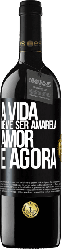 39,95 € | Vinho tinto Edição RED MBE Reserva A vida deve ser amarela. Amor e agora Etiqueta Preta. Etiqueta personalizável Reserva 12 Meses Colheita 2016 Tempranillo