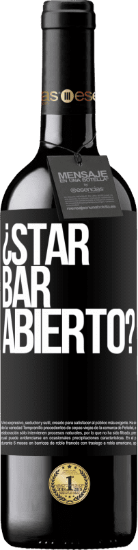 39,95 € | Vin rouge Édition RED MBE Réserve ¿STAR BAR abierto? Étiquette Noire. Étiquette personnalisable Réserve 12 Mois Récolte 2015 Tempranillo