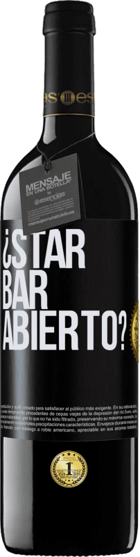 39,95 € | Vino Tinto Edición RED MBE Reserva ¿STAR BAR abierto? Etiqueta Negra. Etiqueta personalizable Reserva 12 Meses Cosecha 2015 Tempranillo