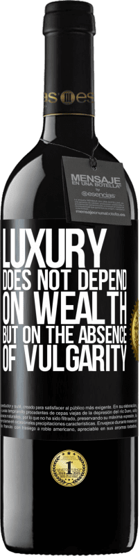 «贅沢は富に依存するのではなく、下品さの欠如に依存する» REDエディション MBE 予約する