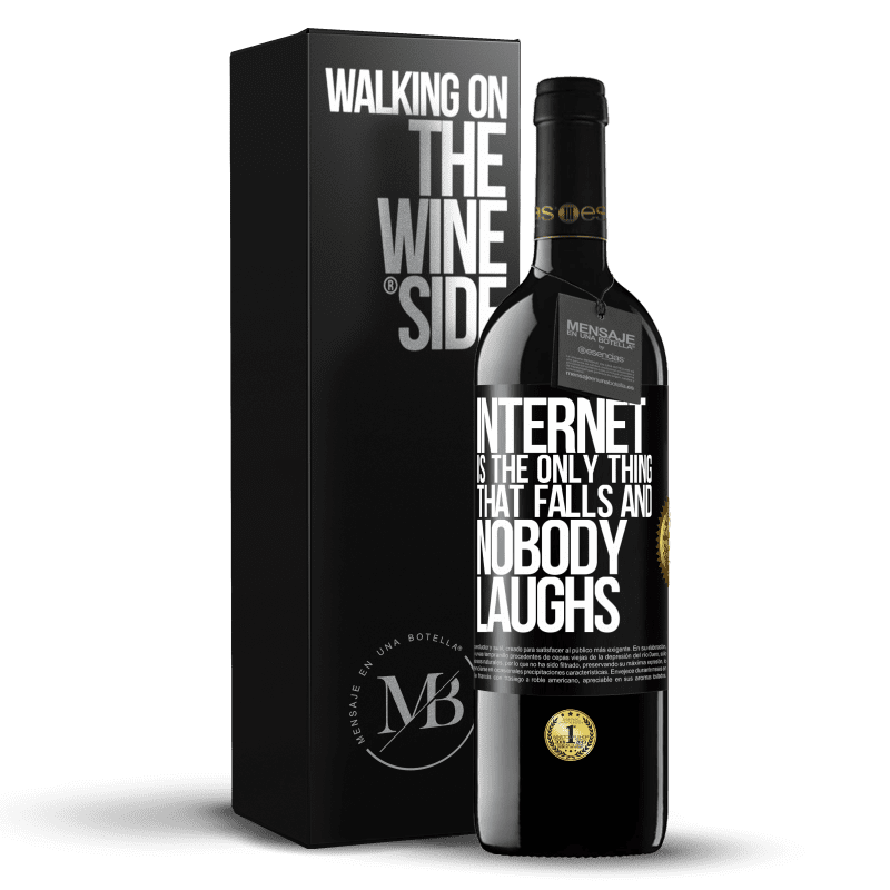 39,95 € Free Shipping | Red Wine RED Edition MBE Reserve Internet is the only thing that falls and nobody laughs Black Label. Customizable label Reserve 12 Months Harvest 2014 Tempranillo