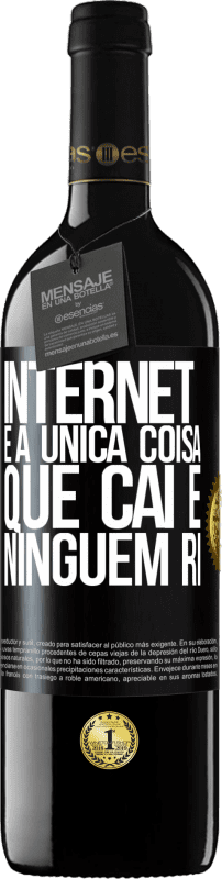 39,95 € Envio grátis | Vinho tinto Edição RED MBE Reserva Internet é a única coisa que cai e ninguém ri Etiqueta Preta. Etiqueta personalizável Reserva 12 Meses Colheita 2016 Tempranillo