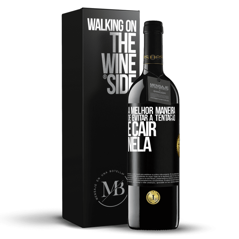 39,95 € Envio grátis | Vinho tinto Edição RED MBE Reserva A melhor maneira de evitar a tentação é cair nela Etiqueta Preta. Etiqueta personalizável Reserva 12 Meses Colheita 2015 Tempranillo