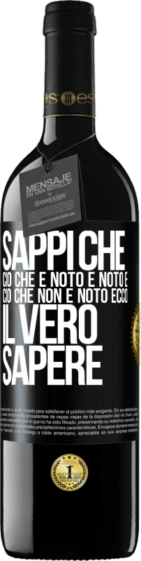 39,95 € | Vino rosso Edizione RED MBE Riserva Sappi che ciò che è noto è noto e ciò che non è noto ecco il vero sapere Etichetta Nera. Etichetta personalizzabile Riserva 12 Mesi Raccogliere 2015 Tempranillo