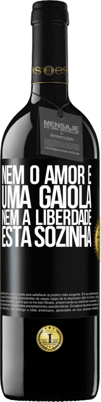 Envio grátis | Vinho tinto Edição RED MBE Reserva Nem o amor é uma gaiola, nem a liberdade está sozinha Etiqueta Preta. Etiqueta personalizável Reserva 12 Meses Colheita 2014 Tempranillo