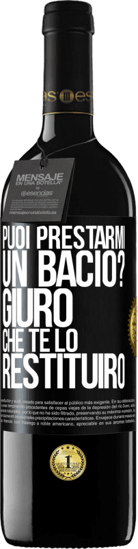 Spedizione Gratuita | Vino rosso Edizione RED MBE Riserva puoi prestarmi un bacio? Giuro che te lo restituirò Etichetta Nera. Etichetta personalizzabile Riserva 12 Mesi Raccogliere 2014 Tempranillo