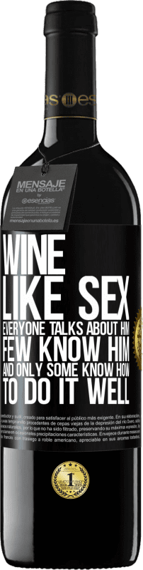 Free Shipping | Red Wine RED Edition MBE Reserve Wine, like sex, everyone talks about him, few know him, and only some know how to do it well Black Label. Customizable label Reserve 12 Months Harvest 2014 Tempranillo