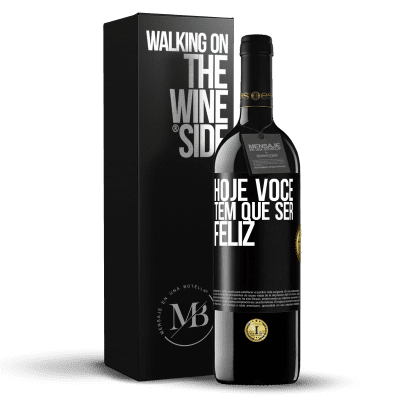 «Hoje você tem que ser feliz» Edição RED MBE Reserva