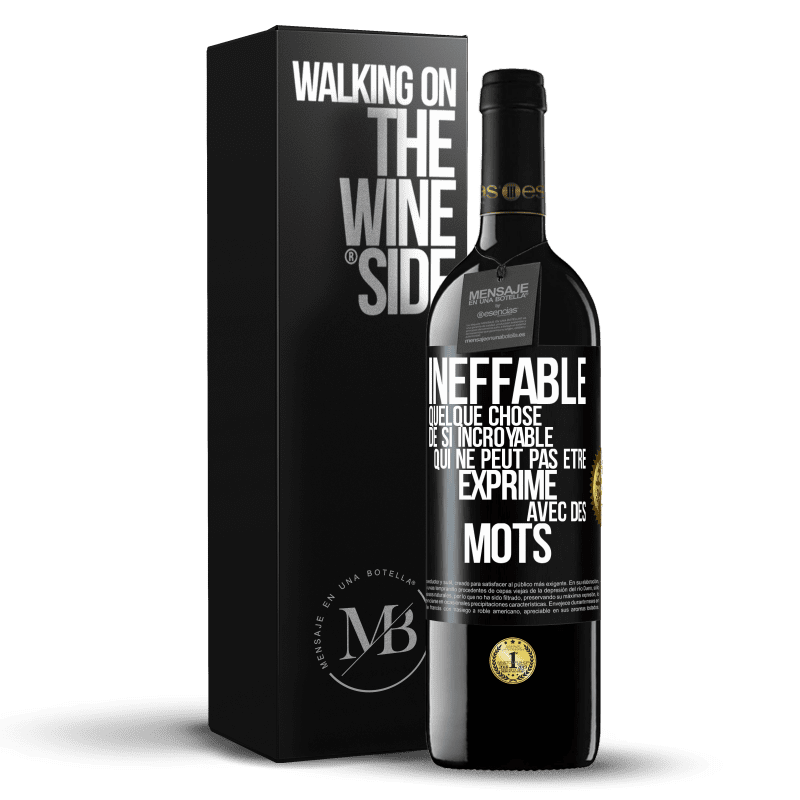 39,95 € Envoi gratuit | Vin rouge Édition RED MBE Réserve Ineffable. Quelque chose de si incroyable qui ne peut pas être exprimé avec des mots Étiquette Noire. Étiquette personnalisable Réserve 12 Mois Récolte 2015 Tempranillo
